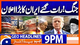 Geo News Headlines 9 PM | 3rd March 2026