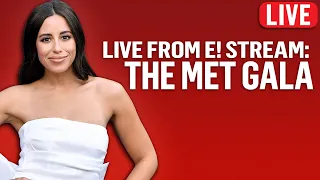 The Met Gala: Live From E! Stream FULL LIVESTREAM | E!