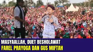 Bikin Merinding, Duet Bersholawat Farel Prayoga Dan Gus Miftah