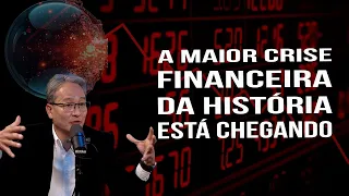 Se Prepare para a Maior Crise Financeira da História