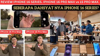 REVIEW IPHONE 16 SERIES. IPHONE 16 PRO MAX vs 15 PRO MAX. (SEBERAPA DAHSYATNYA IPHONE 16 SERIES?)