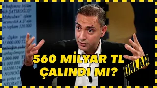 560 Milyar TL Çalındı mı? / Şule Aydın, Murat Ağırel, Barış Pehlivan, Timur Soykan ve Barış Terkoğlu