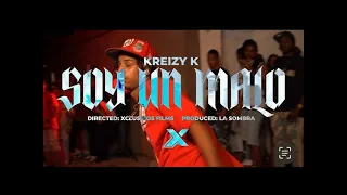 Kreizy K - Soy un malo |bandidi| (Video Oficial) by Xclusivosfilms