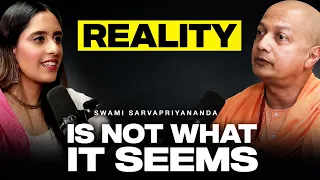 What If Everything You Know About Reality Is Wrong? | Swami Sarvapriyananda