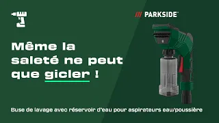 La buse de lavage avec réservoir d’eau PARKSIDE en #ToolTalk