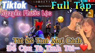Tik Tok Free Fire | Phim ngắn:''Tôi Sẽ Tìm Mọi Cách để cậu tỏ tình tôi 'FULL Tập | Phước Lộc Gaming