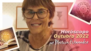 Horóscopo de OUTUBRO 2022, por Márcia Fernandes
