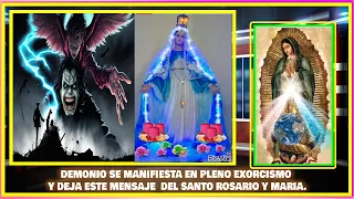 ✨Demonio en pleno EXORCISMO deja este mensaje del SANTO ROSARIO y Bienaventurada María Santísima✨