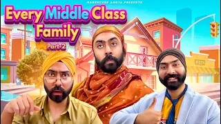Every Middle Class Family Part - 2 | Harshdeep Ahuja