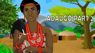 ADAUGO 2 #MyNigerianFolktales #NigerianFolktales