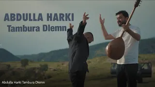 Abdulla Harki Tambura Dlemn - عبدللە هەرکی تەمبۆرا دلێ من