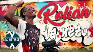 Rolian - La Nezo ( Les Métisses )