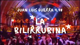 Juan Luis Guerra 4.40 - La Bilirrubina 