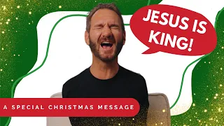 Happy Birthday Jesus! - A Christmas Message from Nick Vujicic