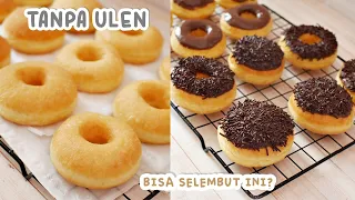 Khusus Pemula!! DONAT TANPA ULEN bisa Selembut ini! Super Empuk Super Lembut