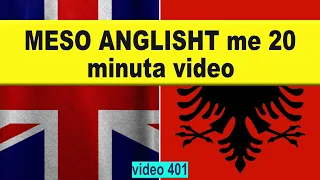 Meso anglisht me 20 minuta video ( Fjale dhe Fjali ) I Anglisht shqip perkthim I video 401