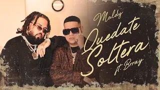 Maldy, Brray - Quedate Soltera (Official Video)