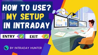 How To Use My Intraday Trading Setup By Intraday Hunter