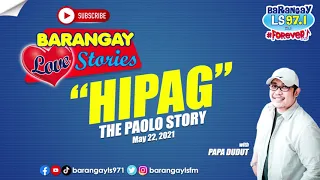 HIPAG - PAOLO | Papa Dudut | Barangay Love Stories