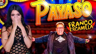 REACCIONANDO A FRANCO ESCAMILLA | PAYASO