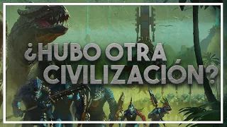¿Y si hubo CIVILIZACIONES ANTERIORES A LA HUMANIDAD?