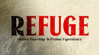 REFUGE - Online Worship & Praise Experience
