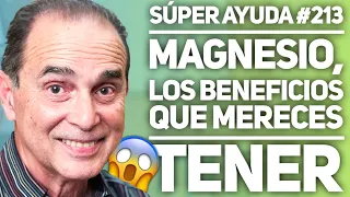 SÚPER AYUDA #213 Magnesio, Los Beneficios Que Mereces Tener
