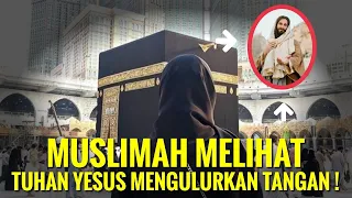 TONTON SEKARANG ❗MUSLIMAH MELIHAT TUHAN YESUS MENGULURKAN TANGANNYA❗