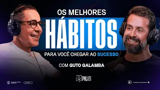 Como ter a Mentalidade Disciplinada com Alta Performance | PVCAST com Guto Galamba