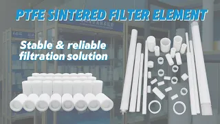 PTFE Sintered Filter Cartridges | Stable, Reliable, Efficient