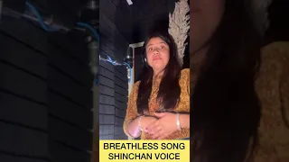 Breathless Song in Shinchan Voice I Akanksha Sharma