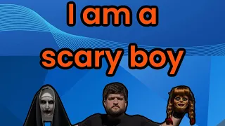 I am a scary boy