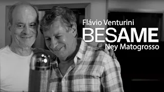 Flávio Venturini Feat. Ney Matogrosso | Besame | Minha História