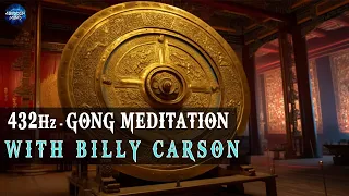 Mental Clarity, Emotional Balance… 423Hz Gong Meditation with Billy Carson