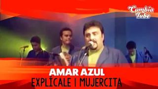 Amar Azul - Explícale/Mujercita (Video Oficial)