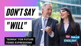AVOID "WILL" - Future Tense Grammar Like a Native Speaker with Present Continuous (GONNA)