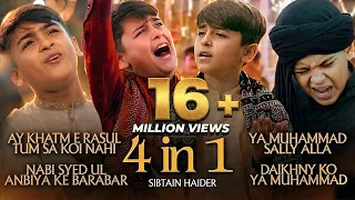 Special Naat 4 In 1 | Ay Khatm e Rusul Maaki Madani | Nabi Syed Ul Ambiya | Sibtain Haider | TNA