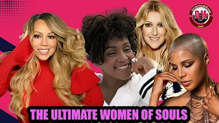 The Ultimate (WOMEN OF SOULS) │Whitney Houston, Mariah Carey, Celine Dion, Toni Braxton & More │