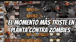 el momento más triste de plantas VS zombies