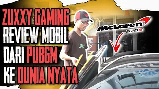 BTR ZUXXY REVIEW LANGSUNG MOBIL MCLAREN 570s DARI GAME KE DUNIA NYATA!!!
