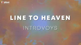 Introvoys - Line To Heaven (Official Lyric Video)
