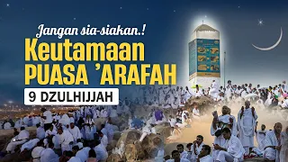 Inilah Keutamaan Puasa Arafah Tanggal 9 Dzulhijjah - Rugi Banget Kalau tidak Puasa.!
