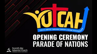 Opening Ceremony: Parade of Nations || YUTCAH 2024