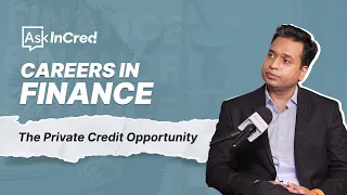 Careers in Finance – The Private Credit Opportunity