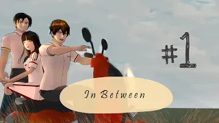IN BETWEEN PART #1 || Sakura School Simulator ||