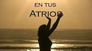 En tus atrios