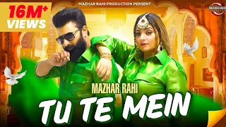 Tu Te Mein | Mazhar Rahi x Sonia Khan | Official Music Video