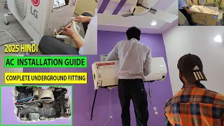 AC INSTALLATION GUIDE 2025 in Hindi | Air Conditioner Fitting Everything Underground | LG Split AC