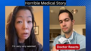 Horrible Medical Story - Doctor Reacts (with @AdeleWang)