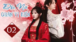 ĐỘC NỮ QUÂN VỊ KIẾN - Tập 02 | Phim Ngôn Tình Cổ Trang Ngọt Ngào Siêu Hot 2022
